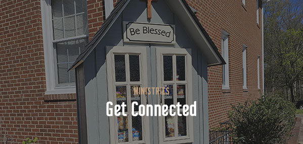 Get Connected with our Ministries